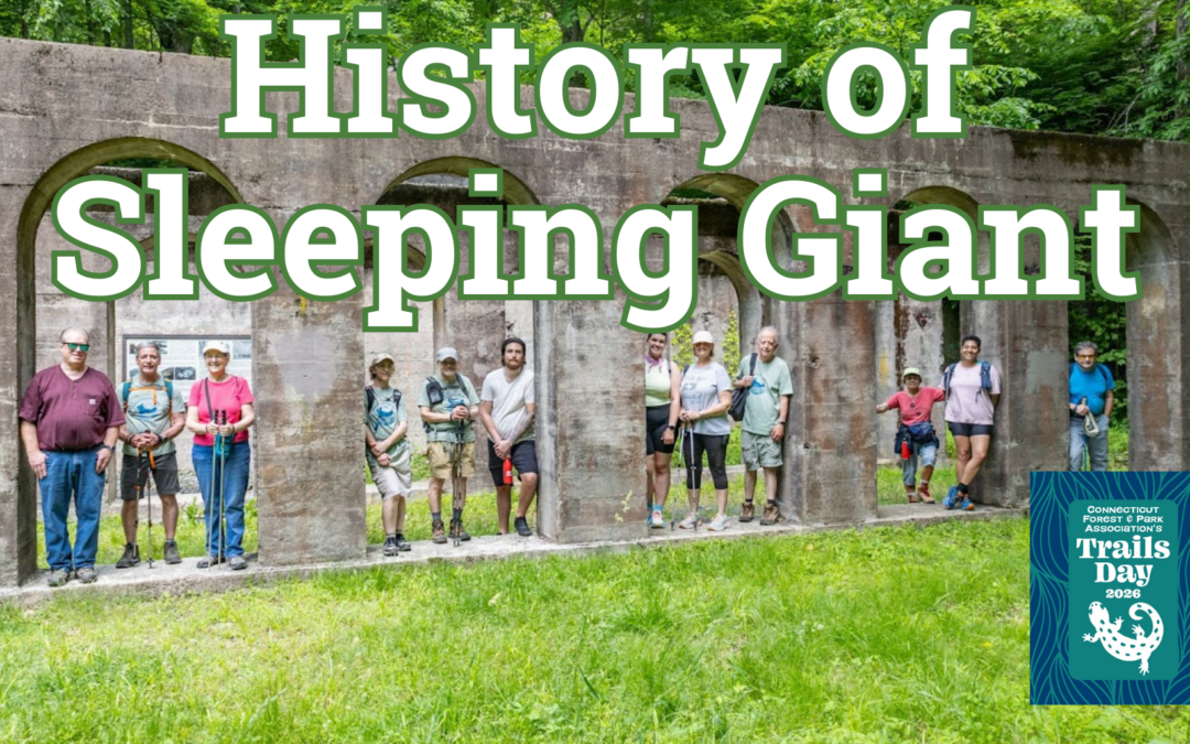 CT Trails Day – History Of Sleeping Giant